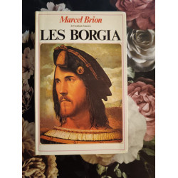 LES BORGIA - Le pape et le prince