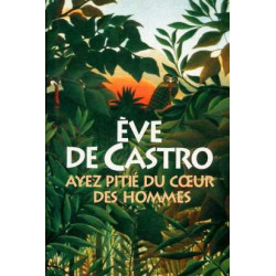 Ayez pitié du coeur des hommes