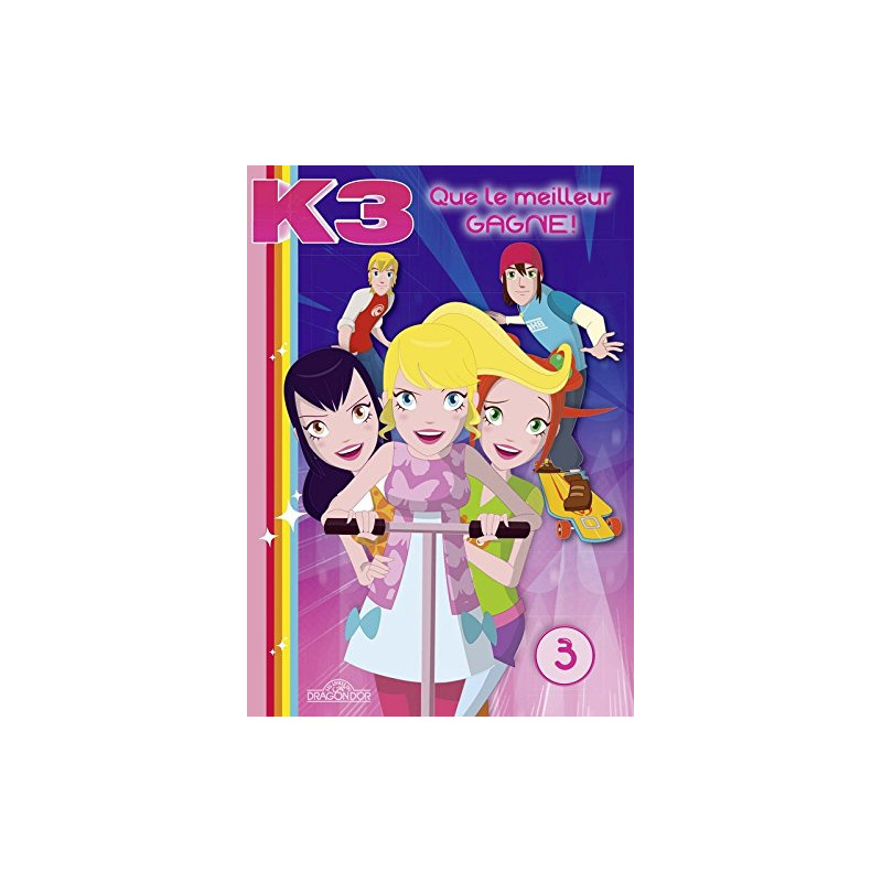 K3 - Tome 3 - Que le meilleur gagne ! (3) K3 - Tome 3 - Que le meilleur gagne ! (3)