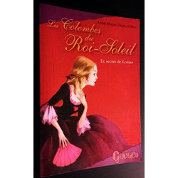 Les colombes du roi soleil - le secret de louise