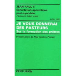 Je Vous Donnerai Des Pasteurs. Sur La Formation Des Prêtres