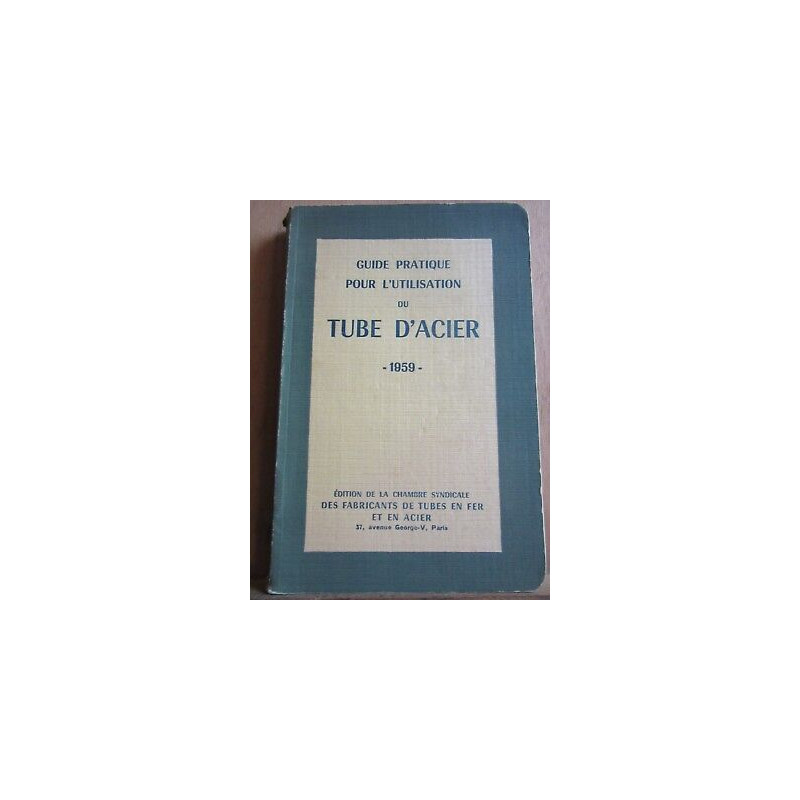 Guide pratique pour l'utilisation du tube d'acier