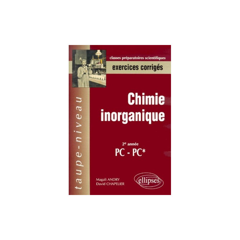 Chimie inorganique exercices corrigés : 20e année PC-PC*