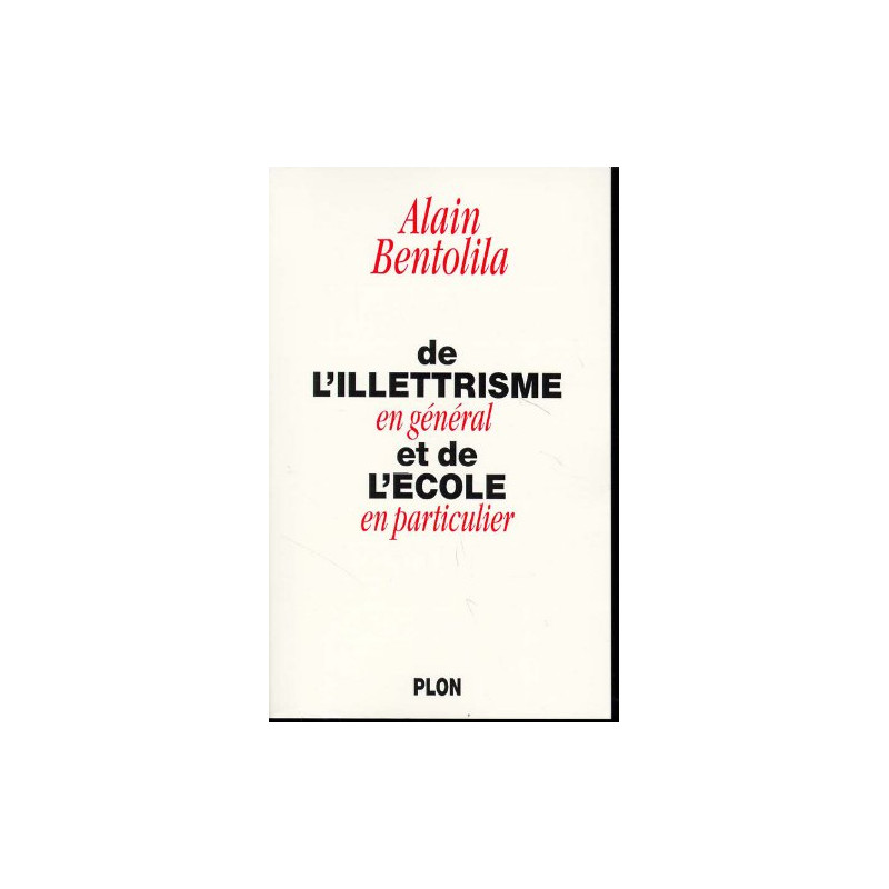 De l'illetrisme en général et de l'école en particulier