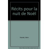 Récits pour la nuit de Noël Récits pour la nuit de Noël