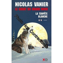La Tempête blanche : Tome 2-Le Chant du Grand Nord