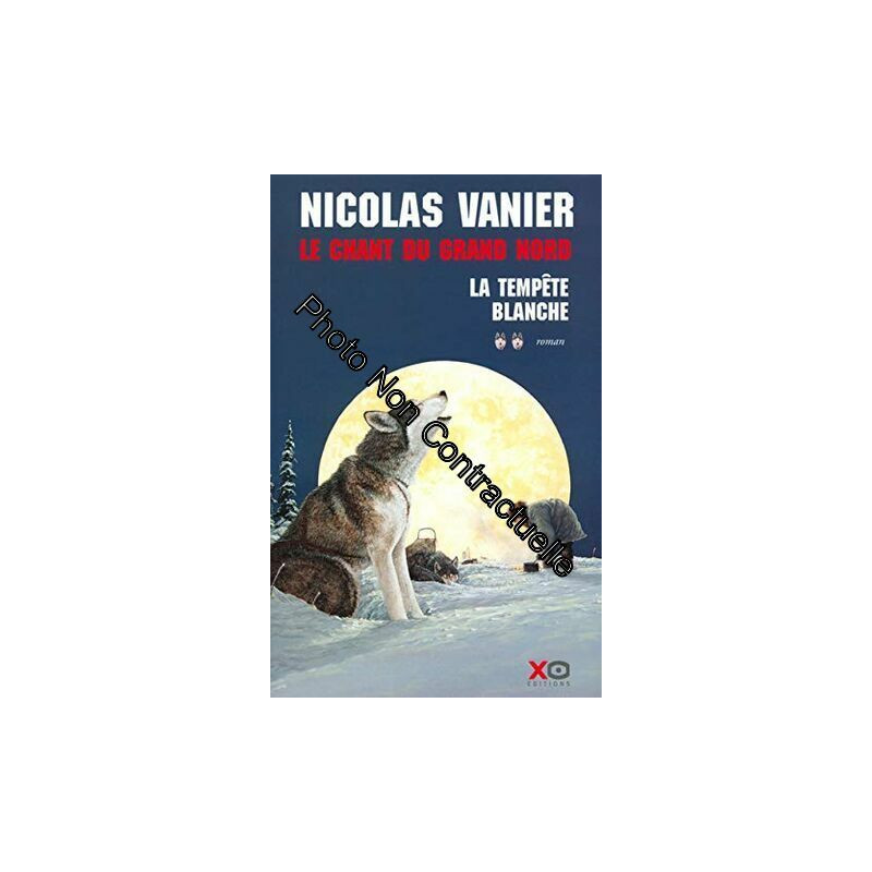 La Tempête blanche : Tome 2-Le Chant du Grand Nord