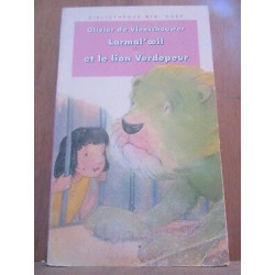 Olivier de vleeschouwer Larmal'oeil et le lion verdepeur...