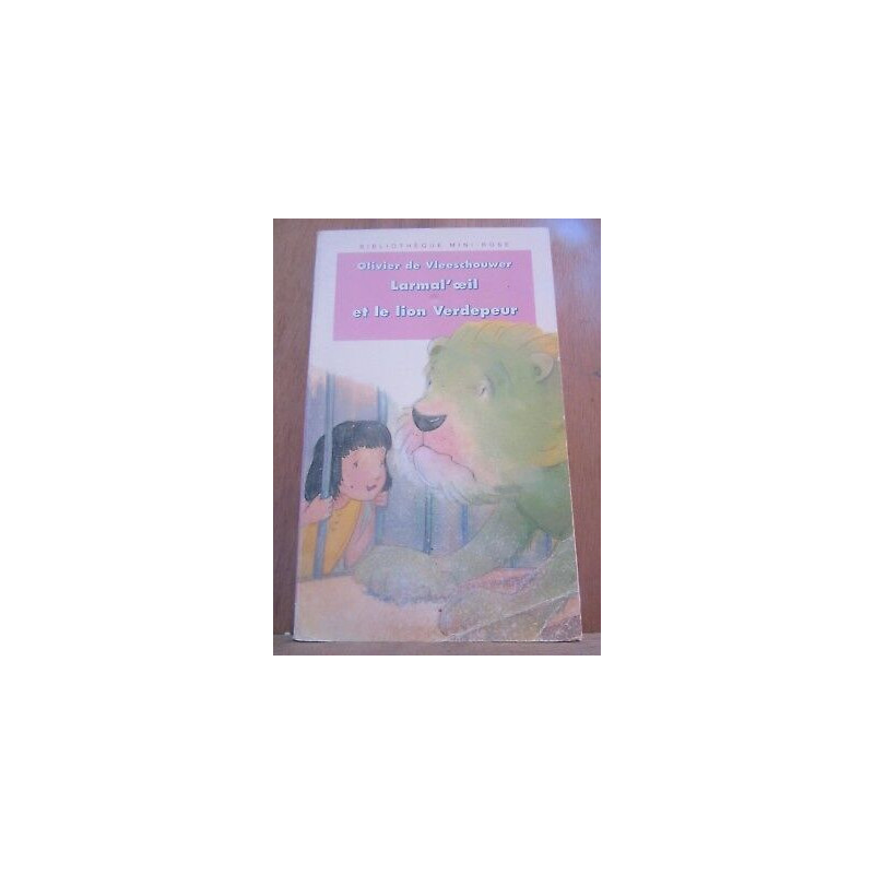 Olivier de vleeschouwer Larmal'oeil et le lion verdepeur...