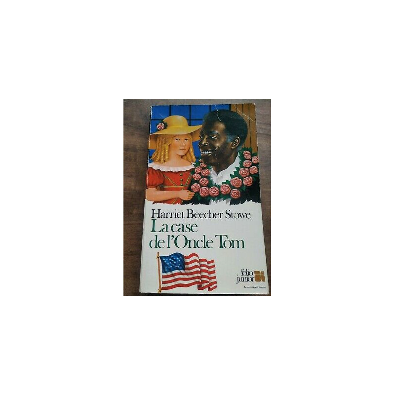 Harriet Beecher Stowe La Case de l'Oncle Tom