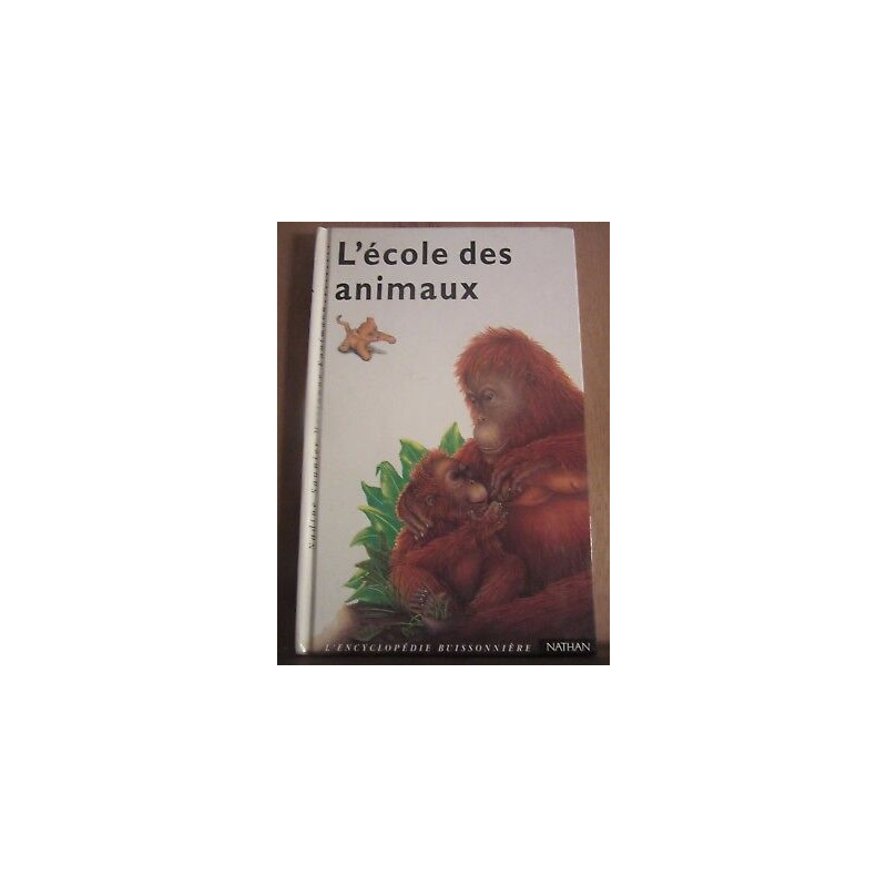 Saunier kaufmann l'école des animaux l'encyclopédie buissonnière