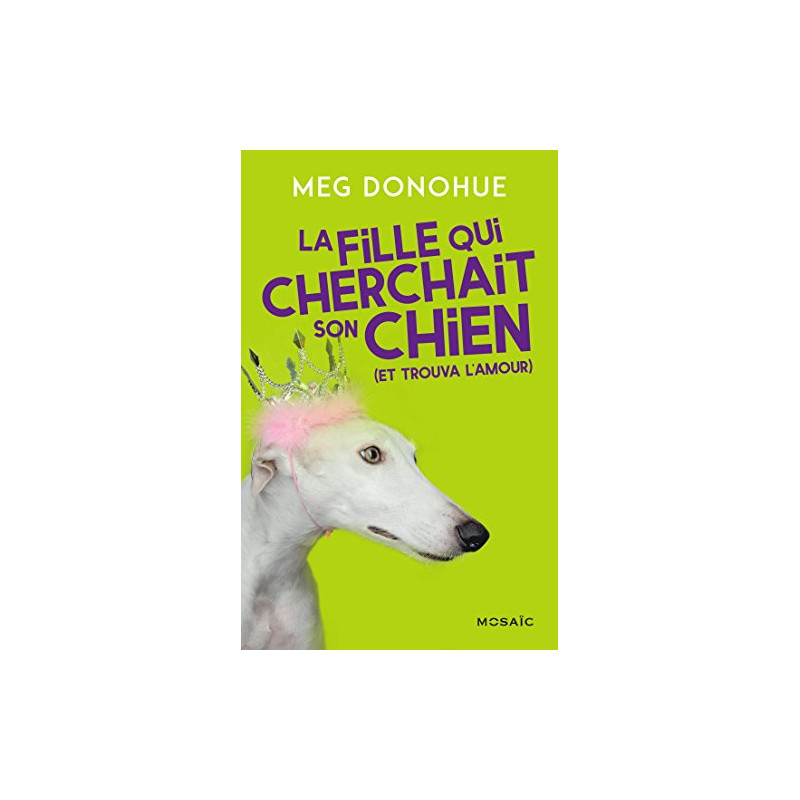 La fille qui cherchait son chien (et trouva l'amour) La fille qui cherchait son chien (et trouva l'amour)