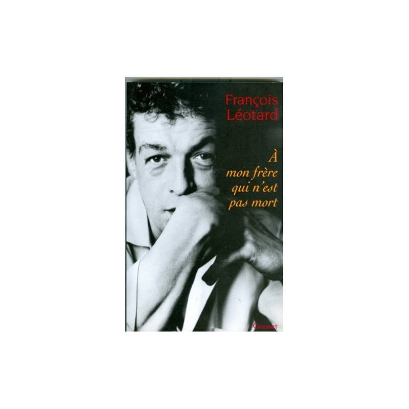 A mon frère qui n'est pas mort