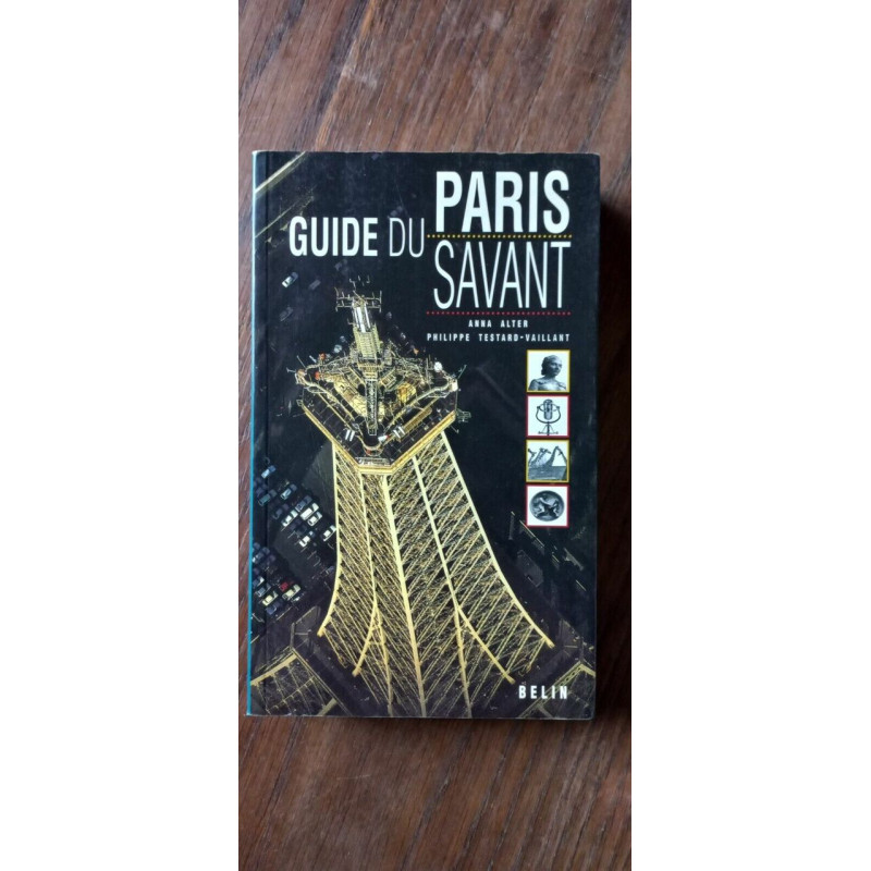 Anna alter Philippe Testard-Vaillant - Guide Du Paris Savant belin