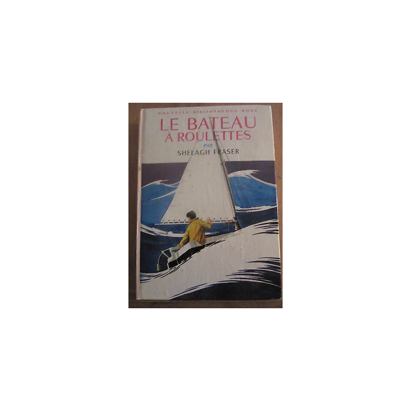 Shelagh fraser le Bateau à roulettes Bibliothèque Rose hachette
