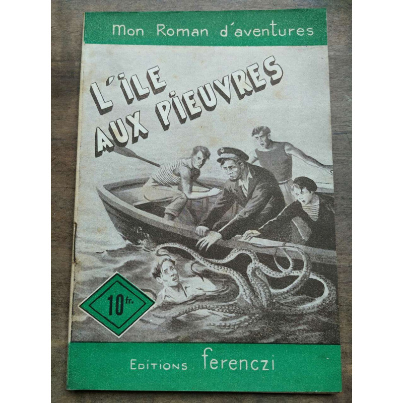 Mon Roman d'aventures L'île aux pieuvres - Maurice d'escrignelles