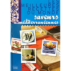 Livre les meilleures recettes du monde ? saveurs mediterraneennes