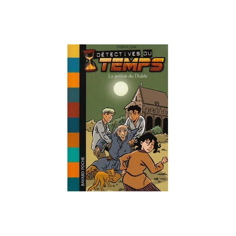Détectives du temps Tome 4 : La potion du Diable Détectives du temps Tome 4 : La potion du Diable