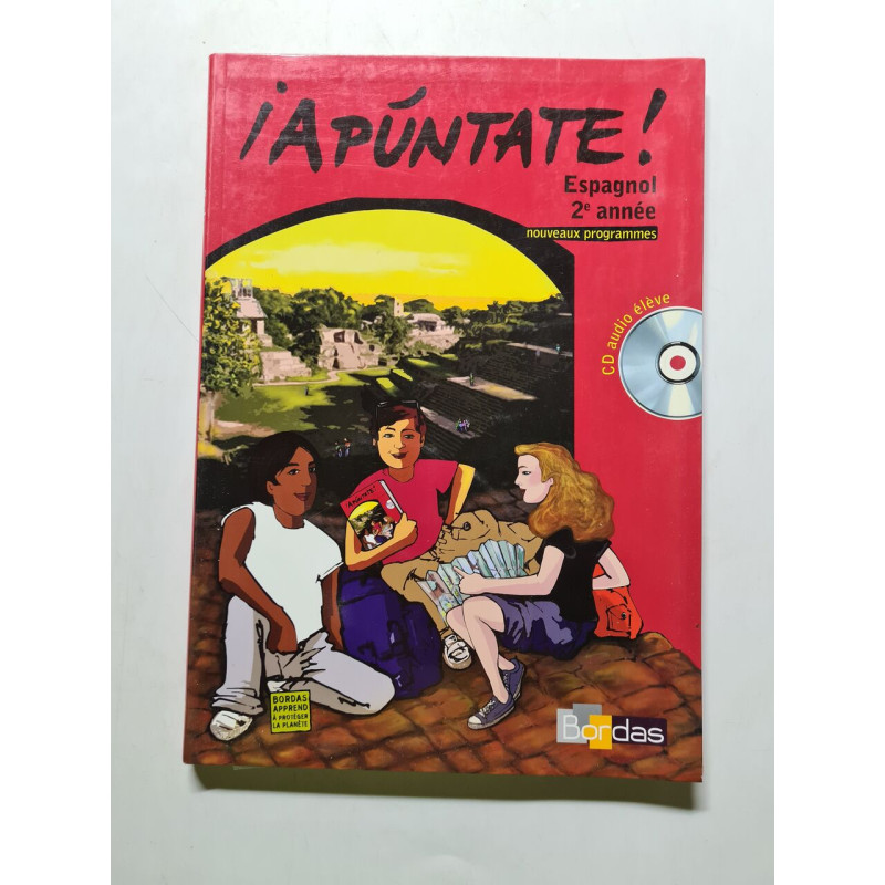 Apuntate Espagnol Collège 2ème année 2007 Manuel de l'élève + CD audio