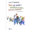 Eux et nous : question d'ados paroles d'adultes Eux et nous : question d'ados paroles d'adultes