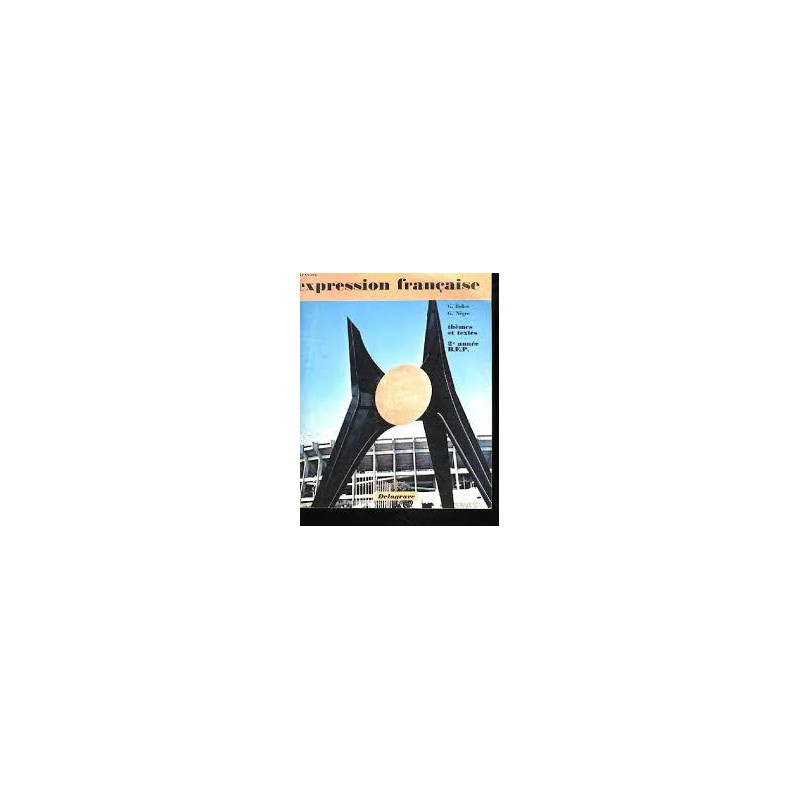 EXPRESSION FRANCAISE THEMES ET TEXTES 2e ANNEE B.E.P