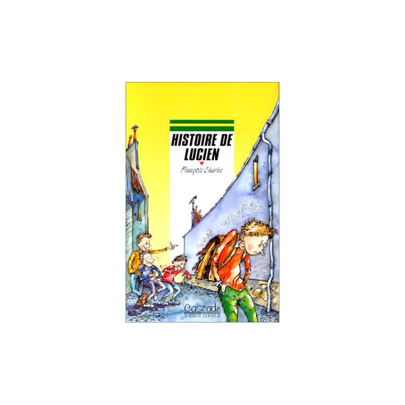 Histoire de Lucien Histoire de Lucien