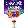 Charlotto dreams: Les vrais rêves d'une vraie folle