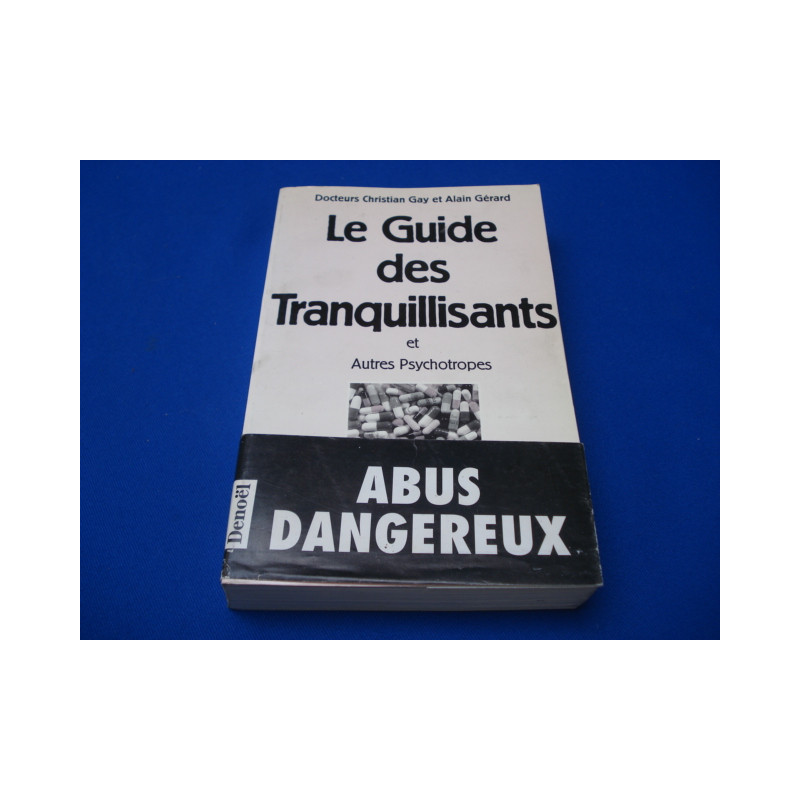 Le Guide des Tranquillisants et autres Psychotropes