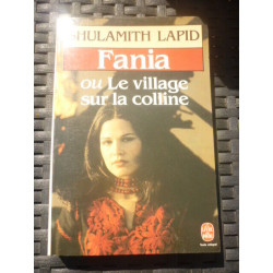 SHULAMITH lapid Fania ou Le village sur la colline