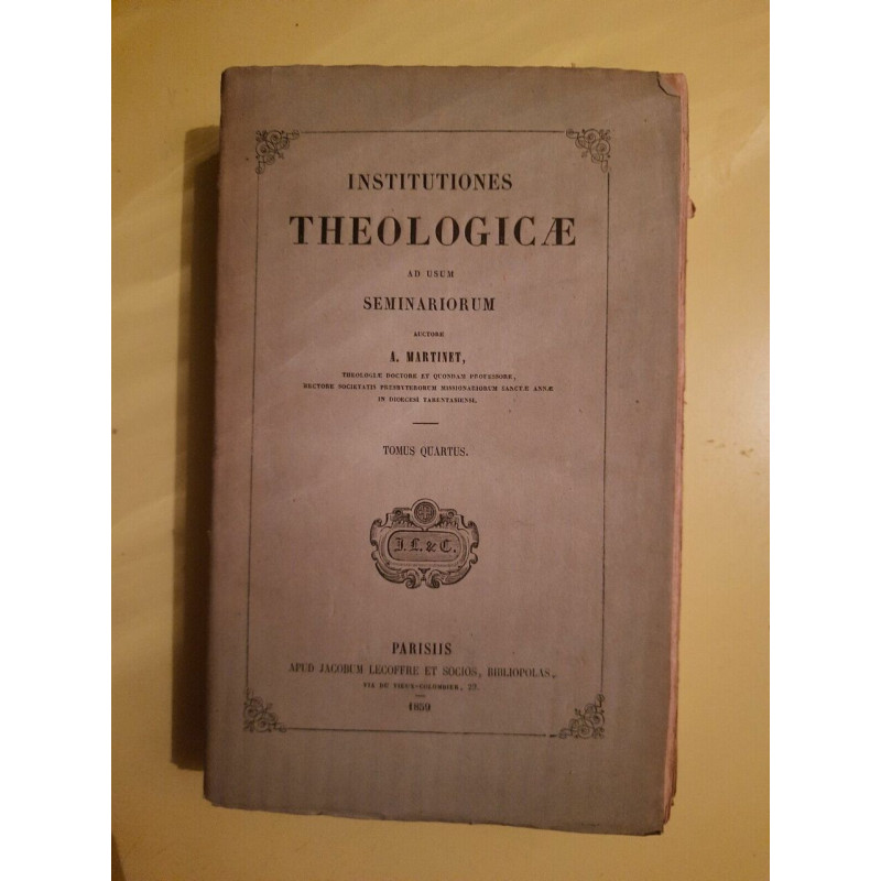 Institutiones Theologicae au usum Seminariorum Tomus 4 parisiis