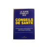 LE GUIDE COMPLET DES CONSEILS DE SANTE