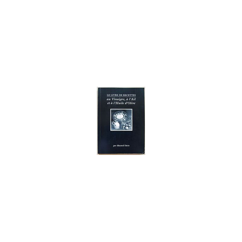 Le livre de recettes au vinaigre à l'ail et à l huile d'olive