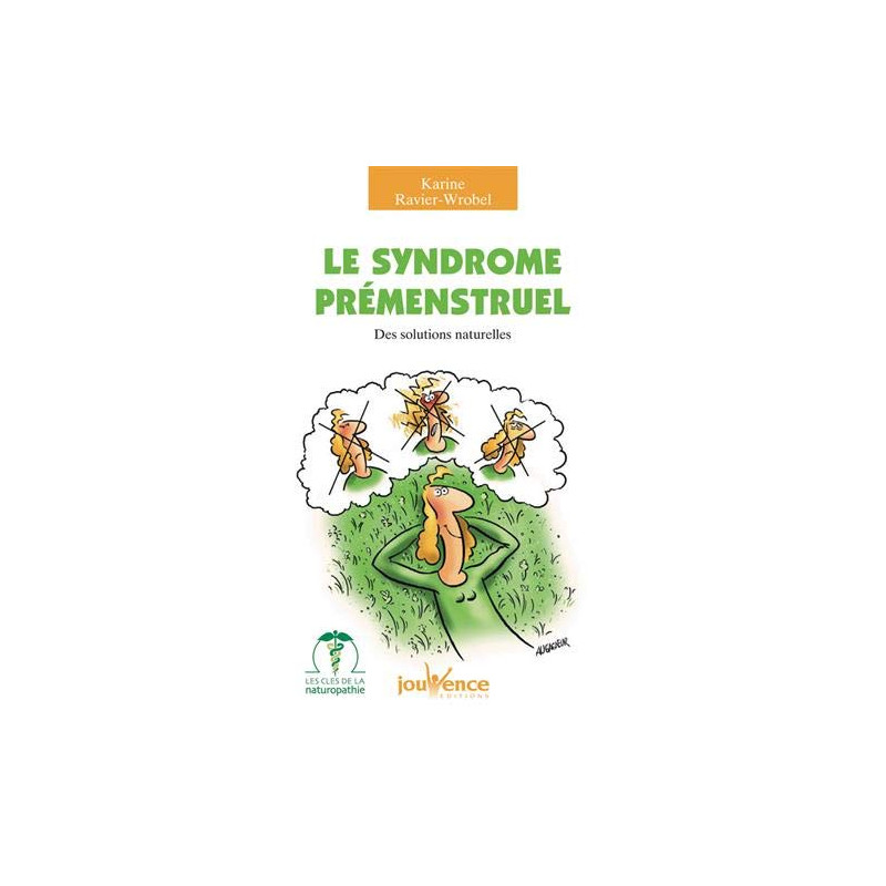 Le syndrome prémenstruel : Des solutions naturelles