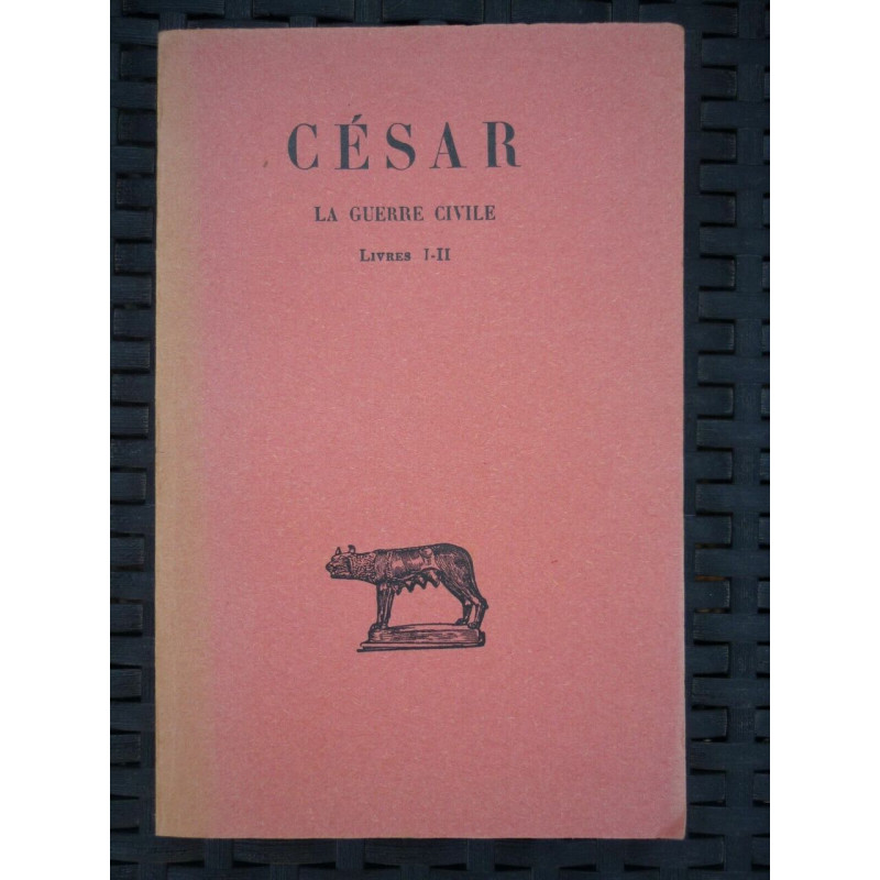 césar La guerre civile Livres i ii Société d'