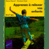 Apprenez A Relaxer Vos Enfants. A L'école À La Maison