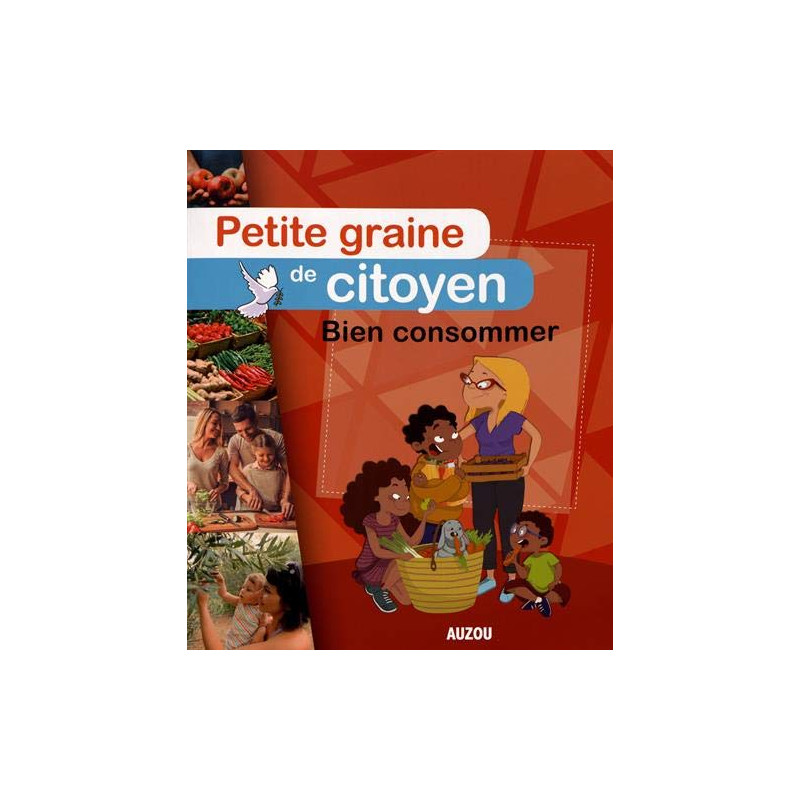 PETITE GRAINE DE CITOYEN - BIEN CONSOMMER