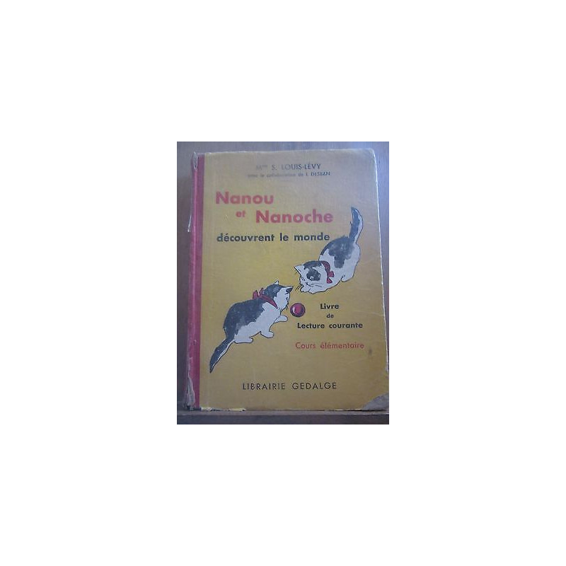 Mme louis lévy Nanou et Nanoche découvrent le monde livre de...
