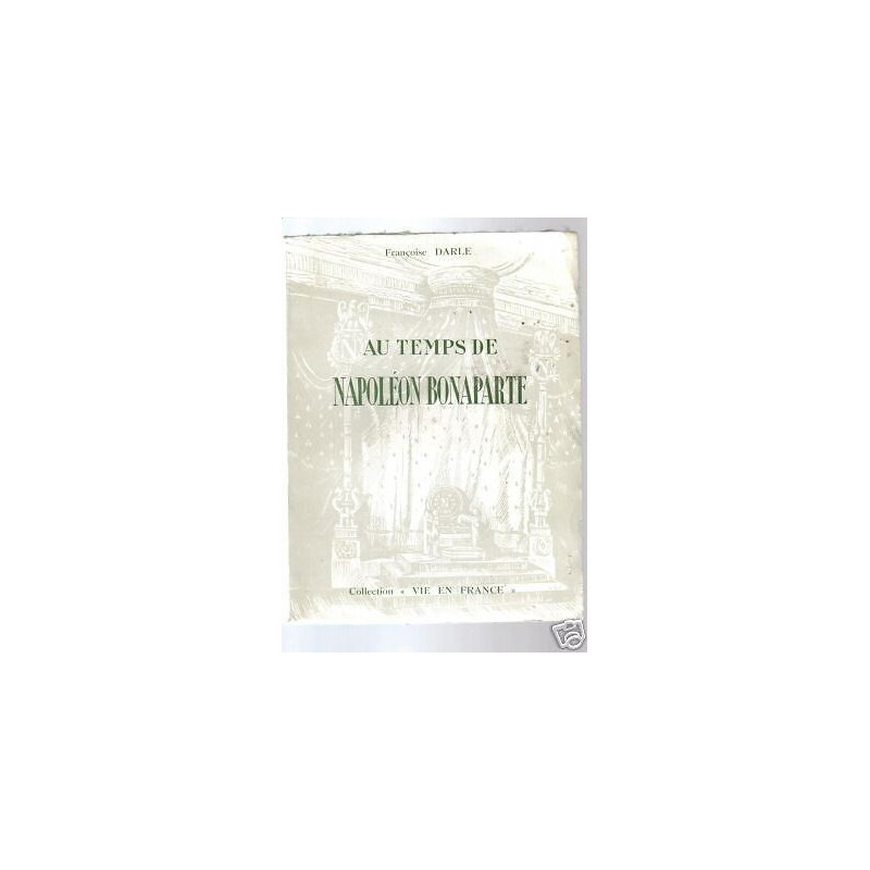 Au temps de Napoléon Bonaparte