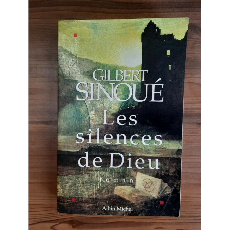 Gilbert Sinoué Les silences de Dieu