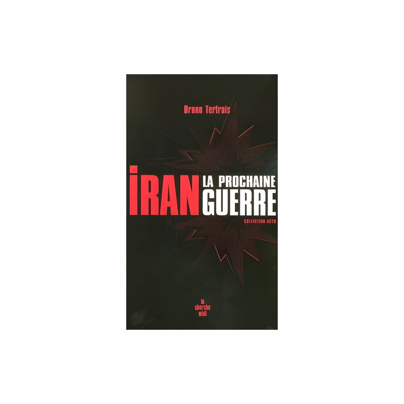 Iran : la prochaine guerre
