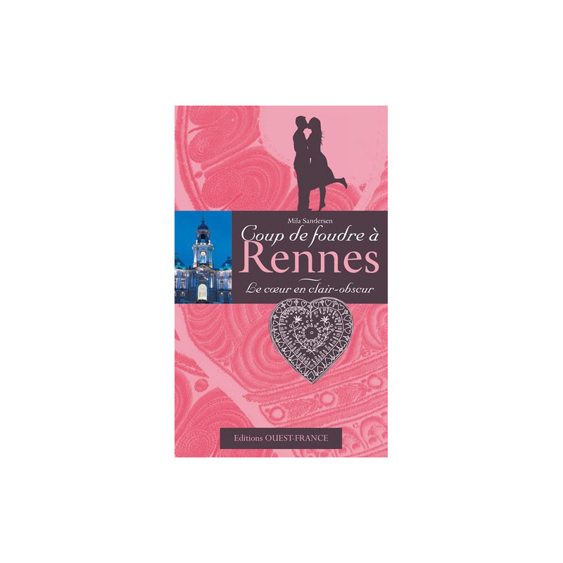 Le Coeur en clair-obscur : Coup de foudre à Rennes