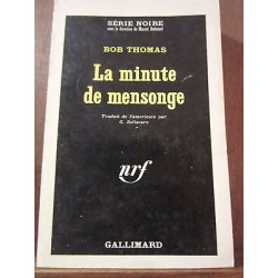 Bob thomas la minute de mensonge Gallimard Série Noire n1022