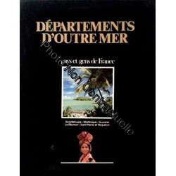 Départements d'outre-mer : Guadeloupe Martinique Guyane la Réunion...