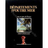 Départements d'outre-mer : Guadeloupe Martinique Guyane la Réunion...