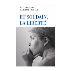 Et soudain La liberté