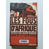 Les fous d'Afrique