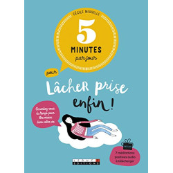 5 minutes par jour pour lâcher prise