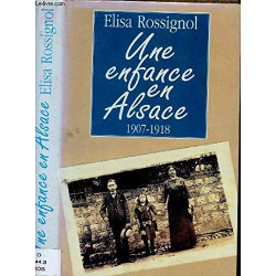 Une enfance en Alsace. 1907-1918