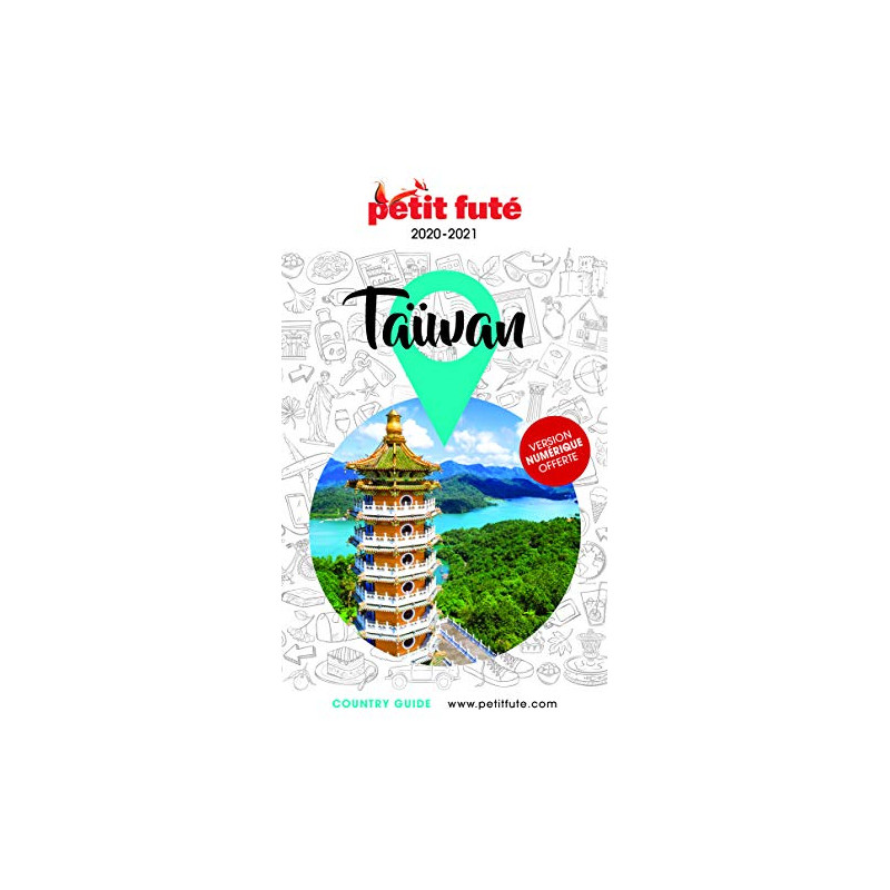 Guide Taïwan 2020-2021 Petit Futé Guide Taïwan 2020-2021 Petit Futé