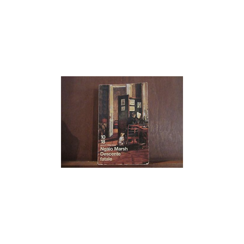 NGAIO marsh DESCENNTE FATALE